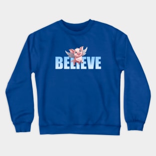 Don't Stop Believing Crewneck Sweatshirt